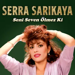 Seni Seven Ölmez ki