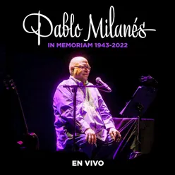 Pablo Milanés, In Memoriam (1943-2022) En Vivo
