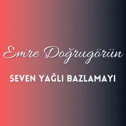 Seven Yağlı Bazlamayı, Pt. 1