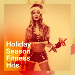 Holiday Season Fitness Hits