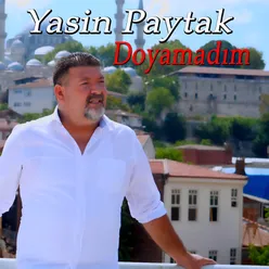 Doyamadım