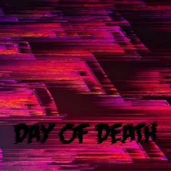 DAY OF DEATH