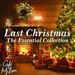 Last Christmas | The Essential Collection