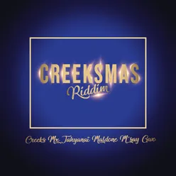 CREEKSMAS RIDDIM Christmas riddim vol 1