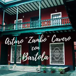 Arturo "Zambo" Cavero Con Bartola