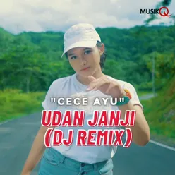 Udan Janji DJ Remix