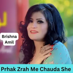 Prhak Zrah Me Chauda She