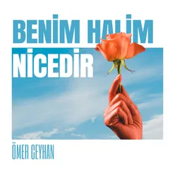 Benim Halim Nicedir