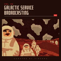 Galactic Service Broadcasting, Vol. 2