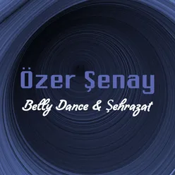 Belly Dance / Şehrazat