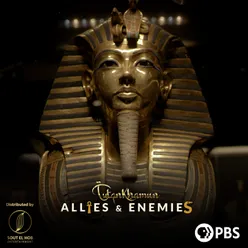 Tutankhamun ( Allies & Enemies ) Original Documentary Soundtracks