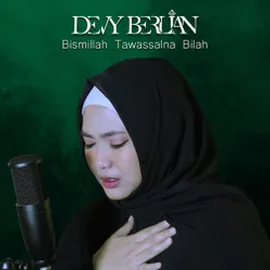 Bismillah Tawassalna BIllah