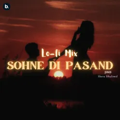 Sohne Di Pasand LoFi