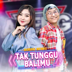 Tak Tunggu Balimu