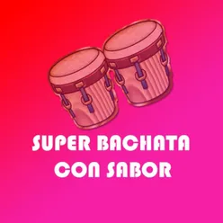 Super Bachata con sabor