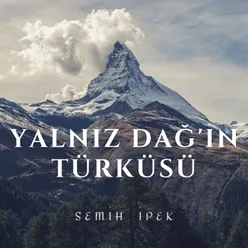 Yalnız Dağ'ın Türküsü