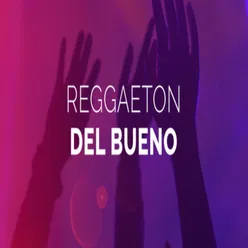 Reggaeton del bueno