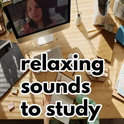 relaxing sounds to study
