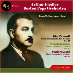 MacDowell: Piano Concerto No. 2 in D Minor, Op. 23 - Mendelssohn: Piano Concerto in G Minor, Op. 25 - Paderewski: Piano Concerto in A Minor, Op. 17 Recordings of 1936 & 1938 & 1936