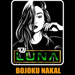 Bojoku Nakal Remix Jedag Jedug