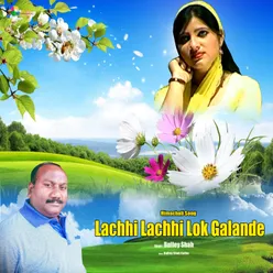 Lachhi Lachhi Lok Galande