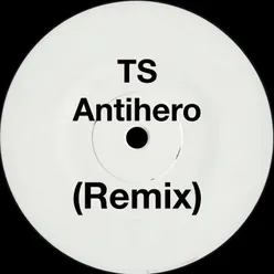 Antihero (Remix)