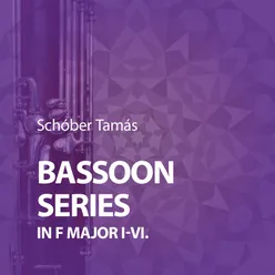 Bassoon Series in F Major I-VI.