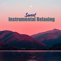 Sweet Instrumental Relaxing