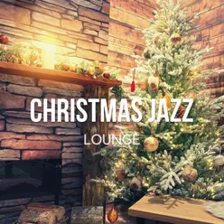 Christmas Jazz Lounge - Cozy Relaxing Winter Music