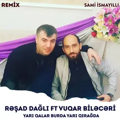 Yarı Qalar Burda Yarı Qirağda Remix