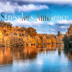 Stressless Ambience