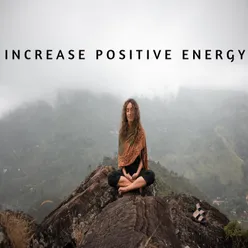 Increase Positive Energy