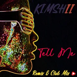 Tell Me Remixes & Club Mix