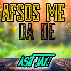 Afsos Me Da De