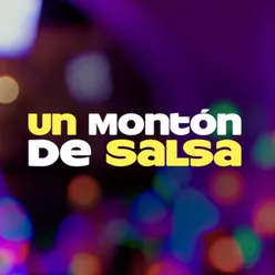 Un monton de Salsa