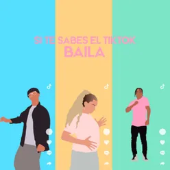 Si te sabes el TikTok baila