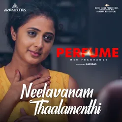 Neelavanam Thaalamenthi From "Perfume"