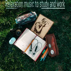 Relaxation music to study and work