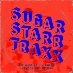 Alright Sugarstarr Remix