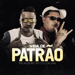 Vida De Patrão