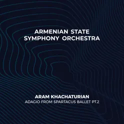 Aram Khachaturian։ Adagio From «Spartacus» Ballet, Pt.2