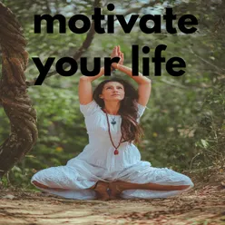 motivate your life