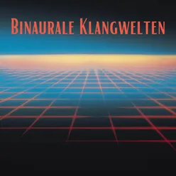 Binaurale Klangwelten, Pt. 18