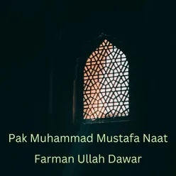 Pak Muhammad Mustafa Naat