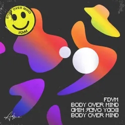 Body Over Mind