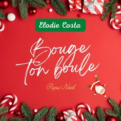 BOUGE TON BOULE ( Papa Noël ) Radio edit