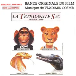 La Tête dans le sac Bande originale du film de Gérard Lauzier avec Guy Marchand, Marisa Berenson, Fanny Bastien, Patrick Bruel