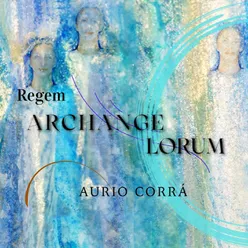 Arcanjo Rafael Regem Archangelorum