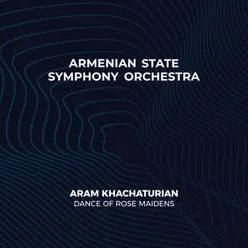 Aram Khachaturian։ Dance of Rose Maidens