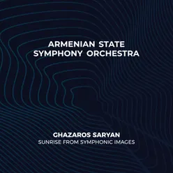 Ghazaros Saryan։ Sunrise from Symphonic Images